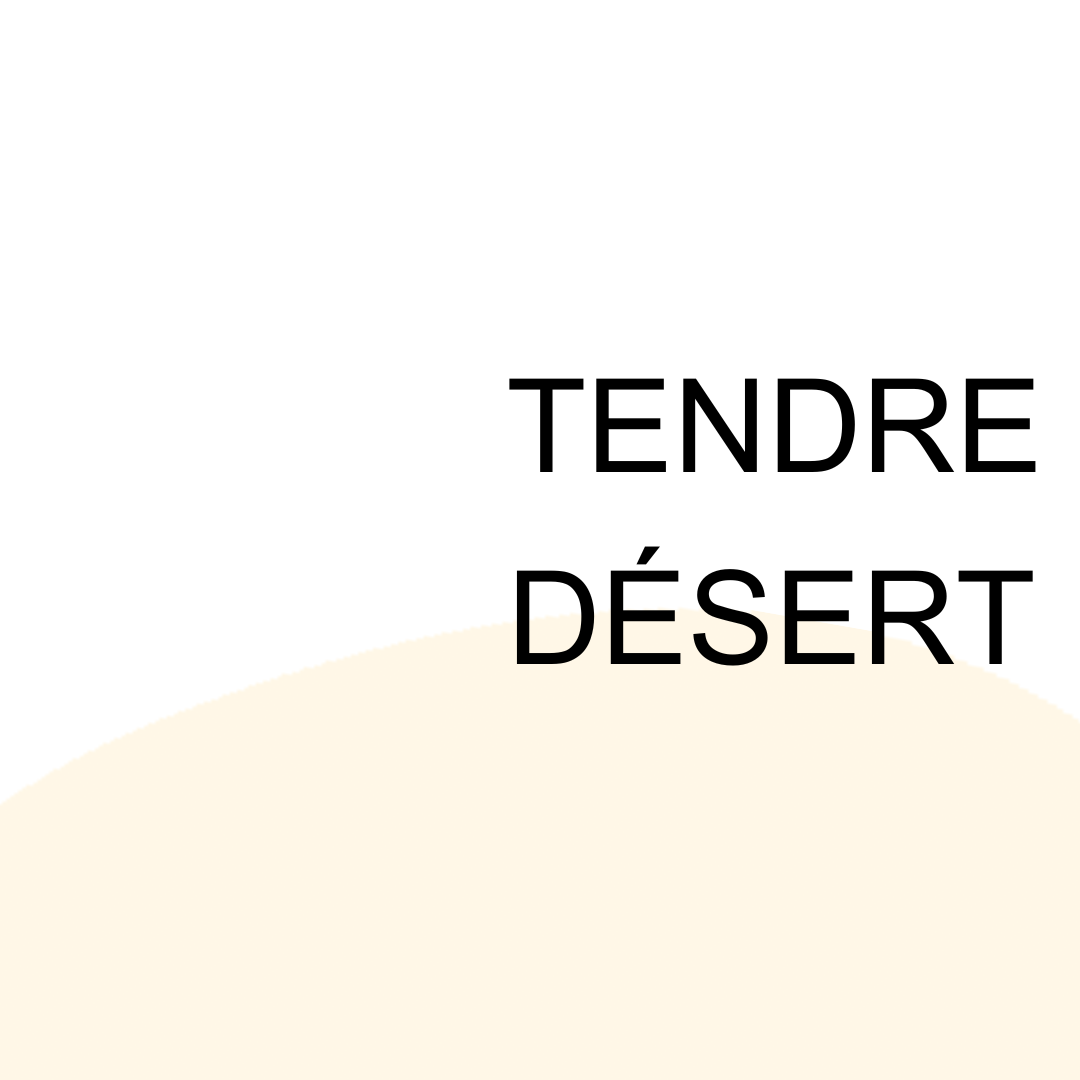 Tendre désert